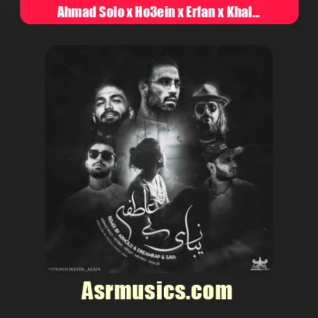 Ahmad Solo x Ho3ein x Erfan x Khalse x Mehyad-Zibaye Bi Atefeh