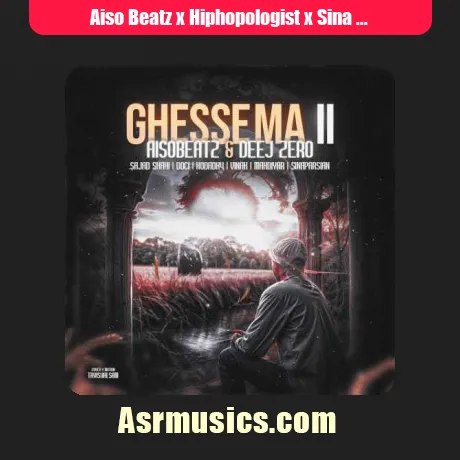 Aiso Beatz x Hiphopologist x Sina Parsian x Sajjad Shahi x Hoodadk4 x Vinak x Mahdyar-Gheseye Ma 2