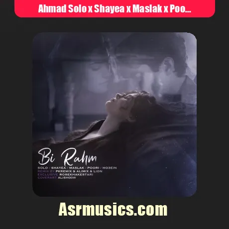 Ahmad Solo x Shayea x Maslak x Poori x Ho3ein-Bi Rahm