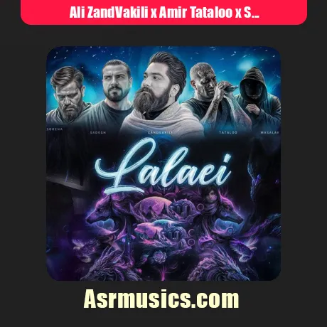 Ali ZandVakili x Amir Tataloo x Sadegh x Ali Sorena x Maslak-Lala Kon Dokhtare Zibaye Shabnam