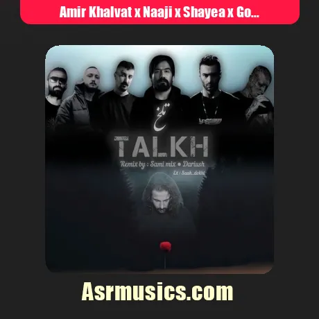 Amir Khalvat x Naaji x Shayea x God Poori x Ali Sorena x Yas x Amir Tataloo-Talkh