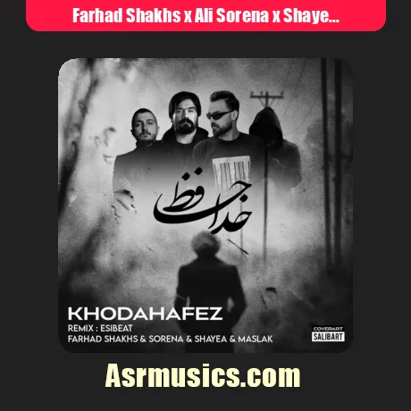 Farhad Shakhs x Ali Sorena x Shayea x Maslak-Khodahafez