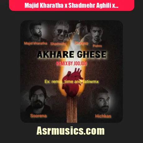 Majid Kharatha x Shadmehr Aghili x Ali Sorena x Shayea x Reza Pishro-Akhare Ghese