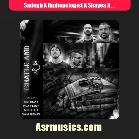 Sadegh X Hiphopologist X Shayea X Poori-Ghatle Amd