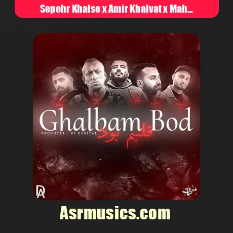 Sepehr Khalse x Amir Khalvat x Mahdyar x Amir Tataloo x Mehyad-Akhe Ghalbam Bood