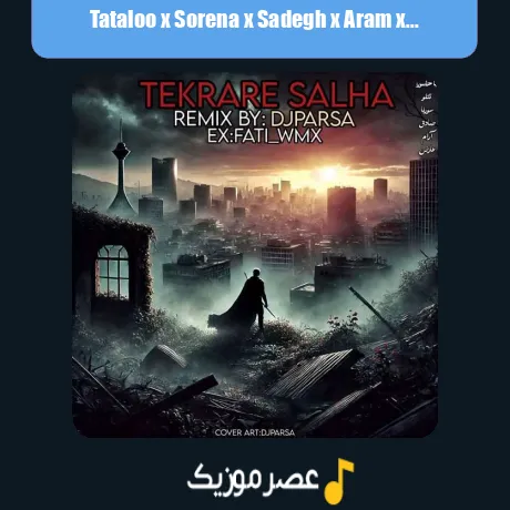Tataloo x Sorena x Sadegh x Aram x Arez-Tekrare Salha (Remix)