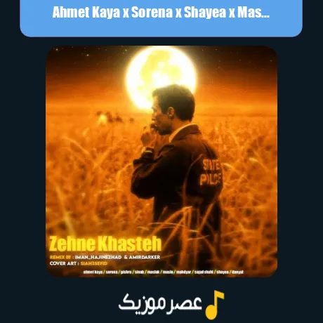 Ahmet Kaya x Sorena x Shayea x Maslak x Masin x Daniyal x Mahdyar x Pishro x Sinab x Sajad Shahi-Zehne Khasteh (Remix)