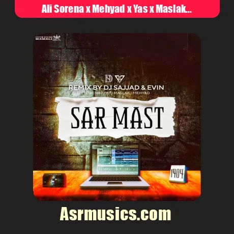 Ali Sorena x Mehyad x Yas x Maslak-Sar Mast