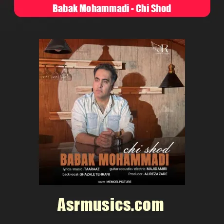 دانلود آهنگ بابک محمدی چی شد