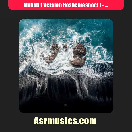Mahsti ( Version Hoshemasnoei )-Aman Az Roozegar Az Hal In Shahr Parishan