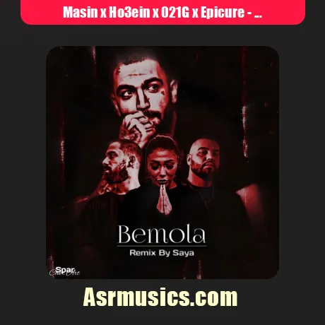 Masin x Ho3ein x 021G x Epicure-Be Mola