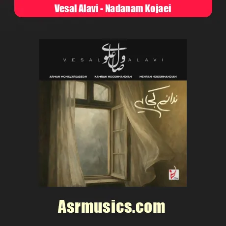 دانلود آهنگ وصال علوی ندانم کجایی