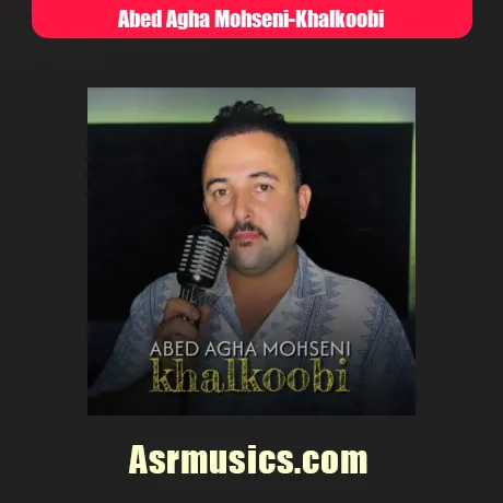 عابد آقا محسنی خالکوبی