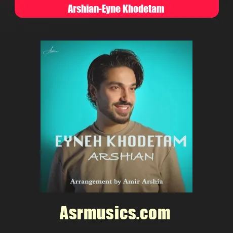 ارشیان عین خودتم