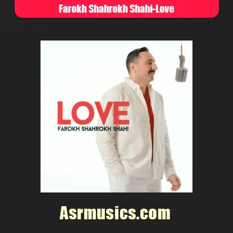 فرخ شاهرخ شاهی عشق