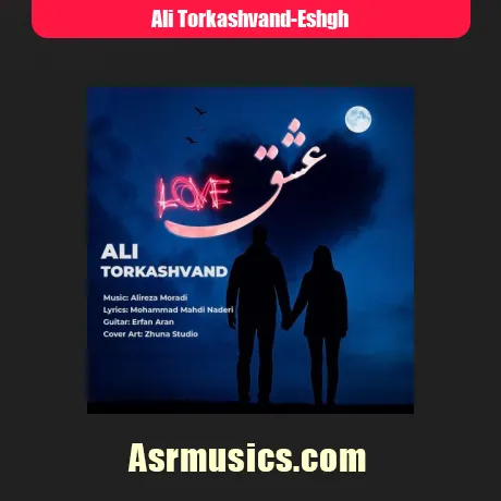 علی ترکاشوند عشق