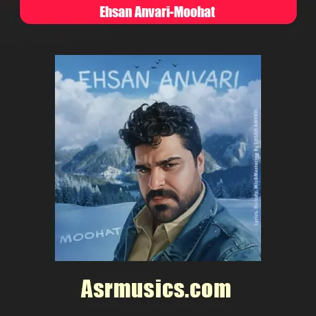 احسان انوری موهات