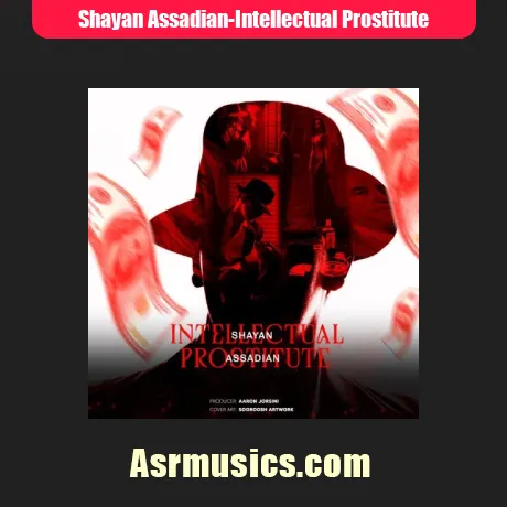 شایان اسدیان Intellectual Prostitute