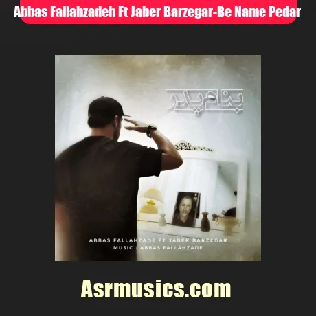 عباس فلاح زاده و جابر برزگر بنام پدر