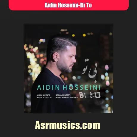 آیدین حسینی بی تو