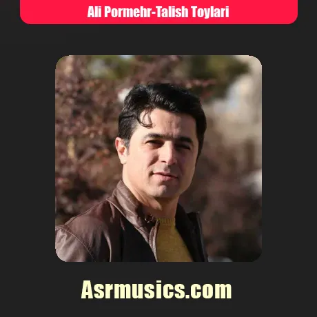 علی پرمهر تالیش تویلاری
