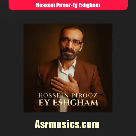 حسین پیروز ای عشقم
