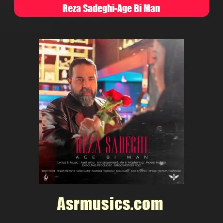 رضا صادقی اگه بی من