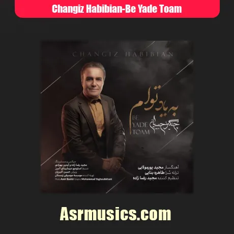 چنگیز حبیبیان به یاد توام