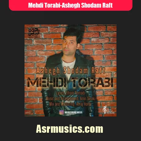 مهدی ترابی عاشق شدم رفت