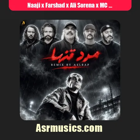 Naaji x Farshad x Ali Sorena x MC Tes x Hichkas-Marde Tanha